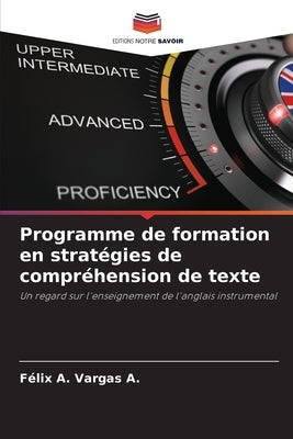 Programme de formation en stratégies de compréhension de texte by Vargas a., Félix A.