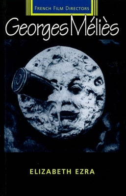 Georges Melies by Ezra, Elizabeth