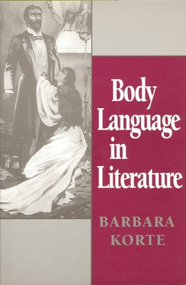 Body Language in Literature by Korte, Barbara