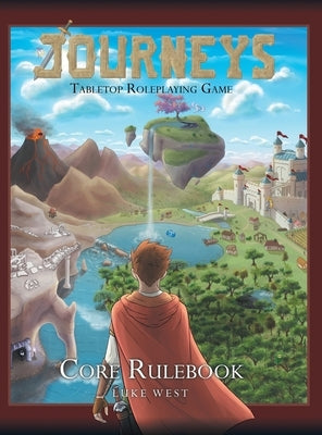 Journeys: Core Rulebook by West, Luke