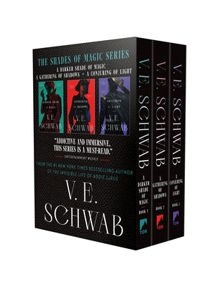 Shades of Magic Trilogy Boxed Set: A Darker Shade of Magic, a Gathering of Shadows, a Conjuring of Light by Schwab, V. E.