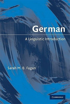 German: A Linguistic Introduction by Fagan, Sarah M. B.