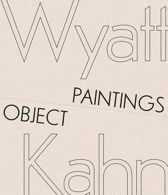 Wyatt Kahn: Object Paintings by Kahn, Wyatt