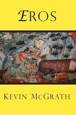 Eros by McGrath, Kevin