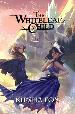 The Whiteleaf Child by Fox, Kirsha