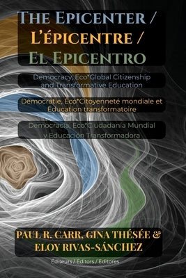 The Epicenter / L' Épicentre / El Epicentro by Carr, Paul R.