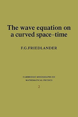 The Wave Equation on a Curved Space-Time by Friedlander, F. G.