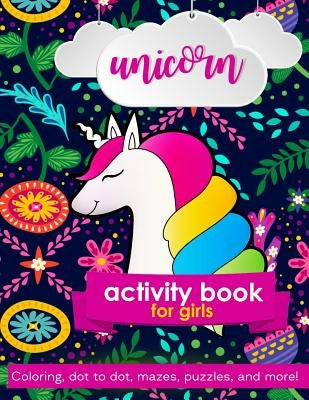 Unicorn Activity Book For Girls: 100 pages of Fun Educational Activities for Kids coloring, dot to dot, mazes, puzzles, word search, and more! by Creative Journals, Zone365