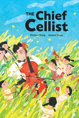 The Chief Cellist by Wang, Wenhua