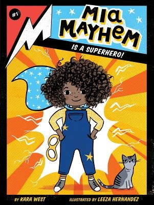 MIA Mayhem Is a Superhero!, 1 by West, Kara