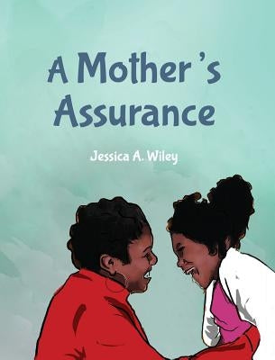 A Mother's Assurance by Wiley, Jessica a.
