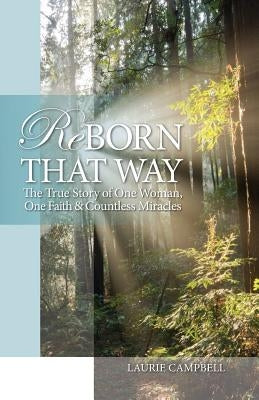 Reborn That Way by Campbell, Laurie