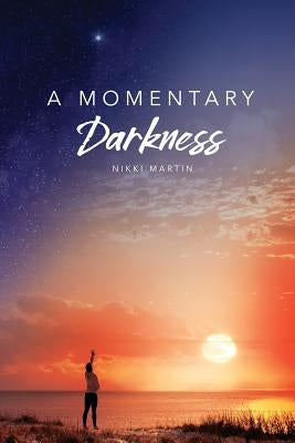 A Momentary Darkness by Martin, Nikki