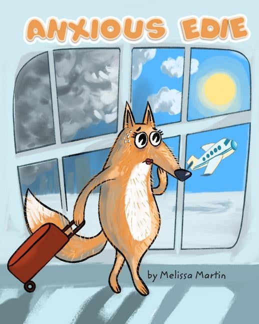 Anxious Edie by Martin, Melissa