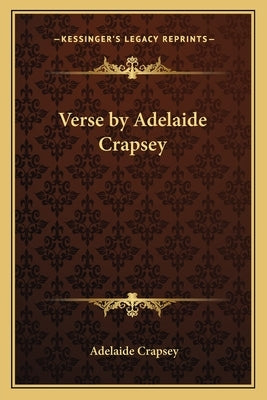 Verse by Adelaide Crapsey by Crapsey, Adelaide