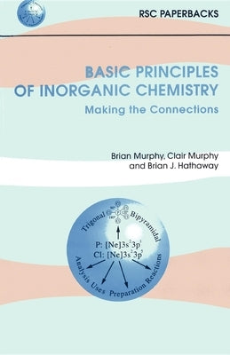 Basic Principles of Inorganic Chemistry: Making the Connections by Hathaway, Brian J.