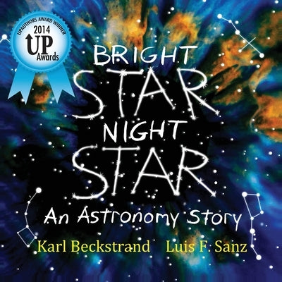 Bright Star, Night Star: An Astronomy Story by Sanz, Luis F.