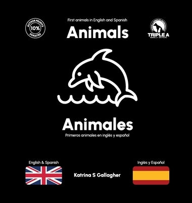 Animals / Animales: First Animals in English and Spanish by Gallagher, Katrina