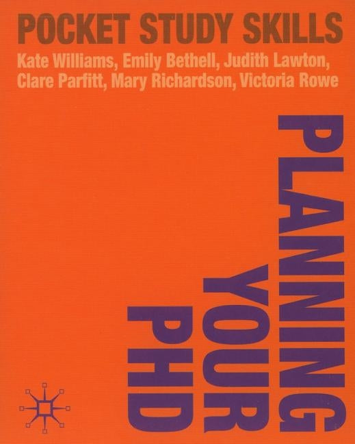 Planning Your PhD by Williams, Kate