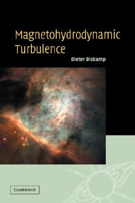 Magnetohydrodynamic Turbulence by Biskamp, Dieter