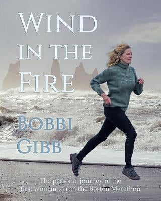 Wind in the Fire by Gibb, Bobbi