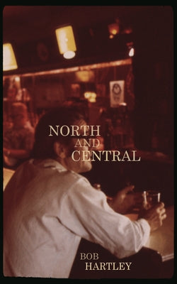 North and Central by Hartley, Bob
