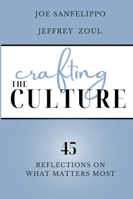 Crafting the Culture by Sanfelippo, Joe