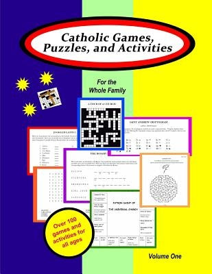 Catholic Games, Puzzles, and Activities for the Whole Family: Volume 1 by Bartlett, Mary