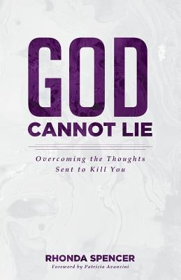 God Cannot Lie by Spencer, Rhonda