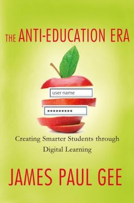 Anti-Education Era by Gee, James Paul