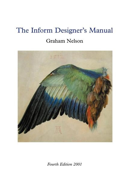 Inform Designer's Manual: 4th Edition by Nelson, Graham