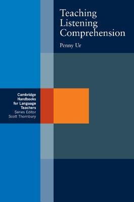 Teaching Listening Comprehension by Ur, Penny