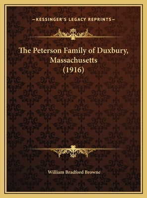 The Peterson Family of Duxbury, Massachusetts (1916) by Browne, William Bradford 1875- [From O.