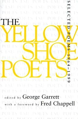 Yellow Shoe Poets: Selected Poems, 1964-1999 by Garrett, George