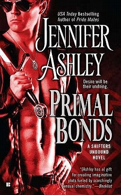 Primal Bonds: A Shifters Unbound Novel by Ashley, Jennifer