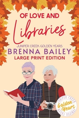 Of Love and Libraries by Bailey, Brenna