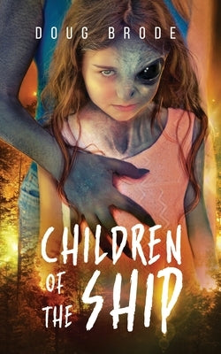 Children of the Ship by Brode, Doug