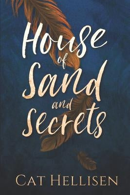 House of Sand and Secrets by Hellisen, Cat