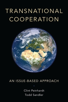 Transnational Cooperation: An Issue-Based Approach by Peinhardt, Clint