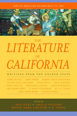 The Literature of California, Volume 1: Native American Beginnings to 1945 by Hicks, Jack