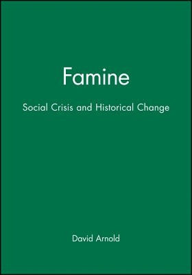 Famine: History Association Studies by Arnold, David