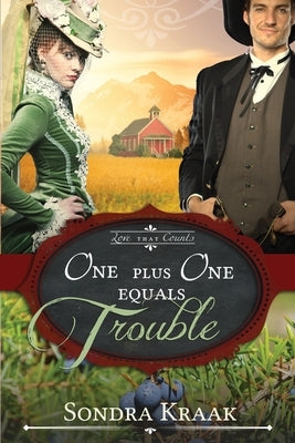One Plus One Equals Trouble by Kraak, Sondra