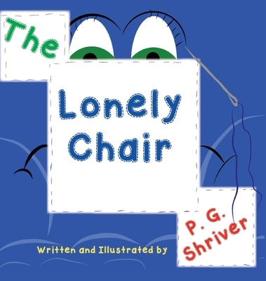 The Lonely Chair: Helps children deal with grief by Shriver, P. G.