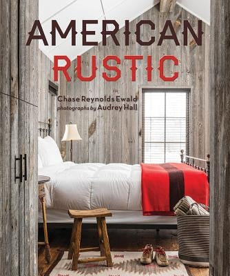 American Rustic by Ewald, Chase Reynolds