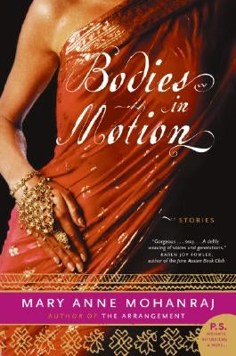 Bodies in Motion: Stories by Mohanraj, Mary Anne