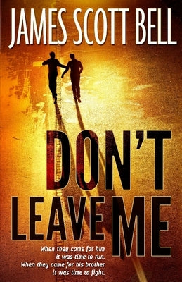 Don't Leave Me by Bell, James Scott