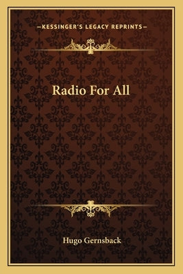 Radio for All by Gernsback, Hugo