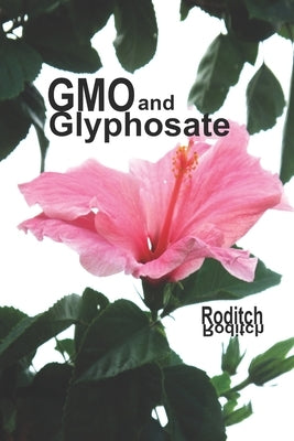 GMO and Glyphosate Zen by Roditch, Roditch