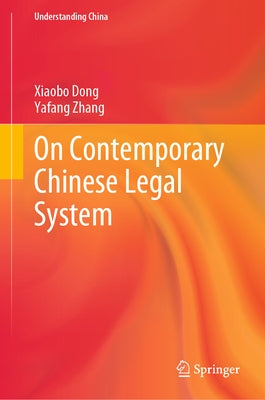 On Contemporary Chinese Legal System by Dong, Xiaobo