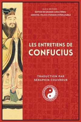 Les Entretiens de Confucius: Édition en grands caractères, annotée, police Atkinson Hyperlegible by Confucius
